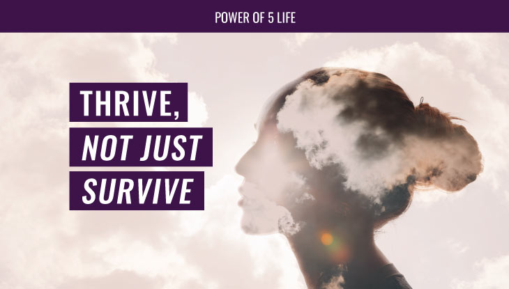 person's head with "thrive not just survive" next to it